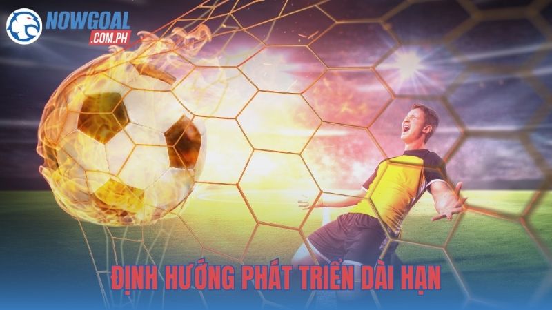 Định hướng phát triển dài hạn