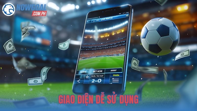 Giao diện dễ sử dụng