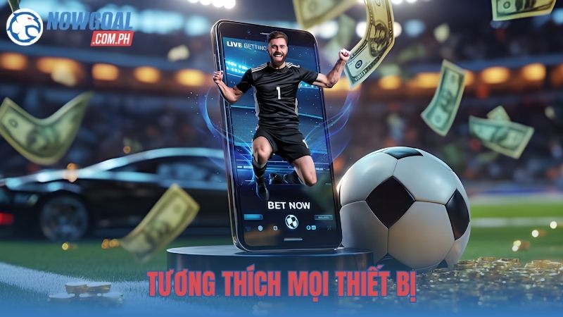Tương thích mọi thiết bị